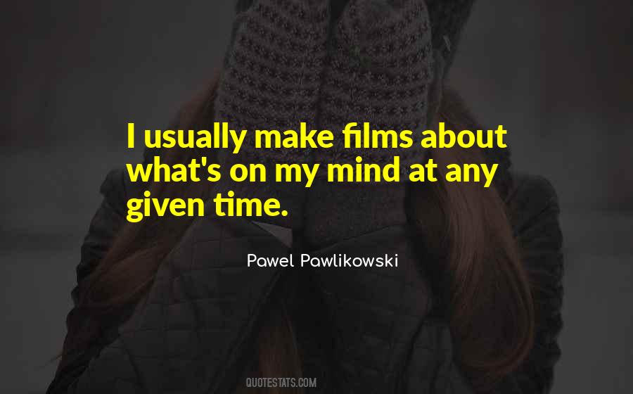 Pawel Pawlikowski Quotes #1334885