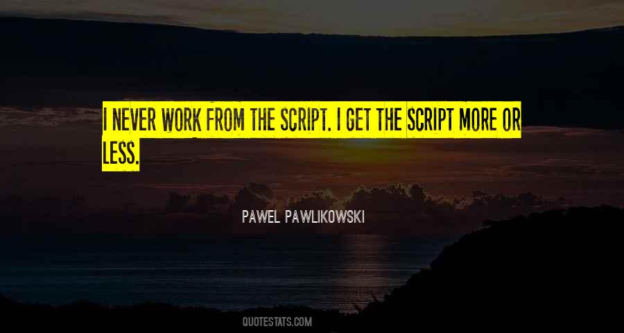 Pawel Pawlikowski Quotes #1526989