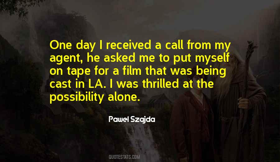 Pawel Szajda Quotes #1678660