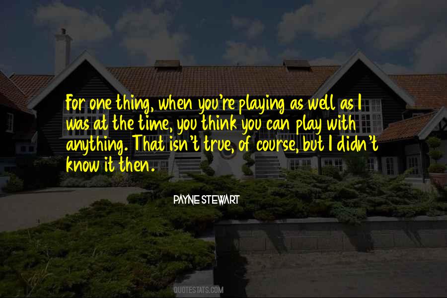 Payne Stewart Quotes #1040619