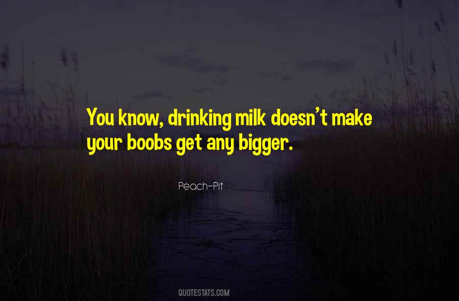 Peach-Pit Quotes #1766151