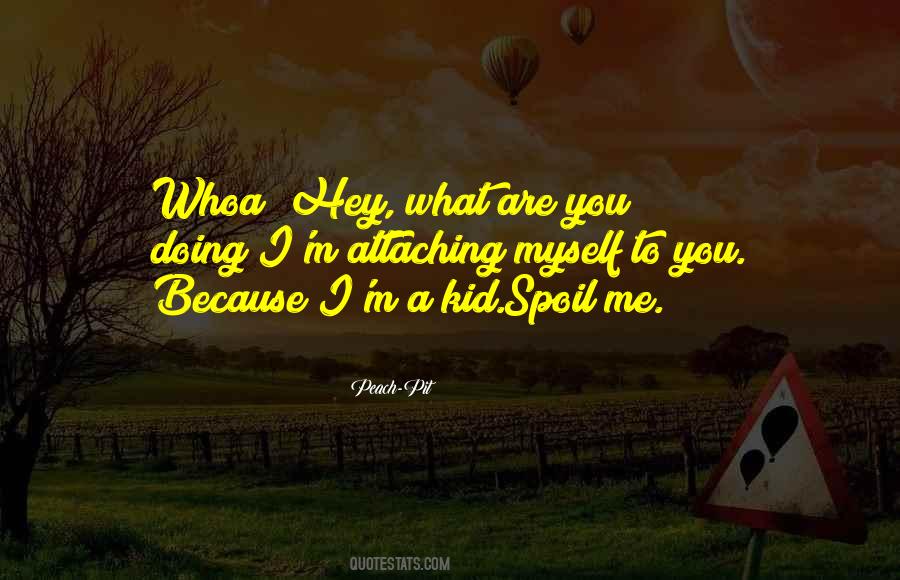 Peach-Pit Quotes #531697