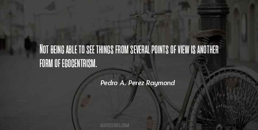 Pedro A. Perez Raymond Quotes #834843