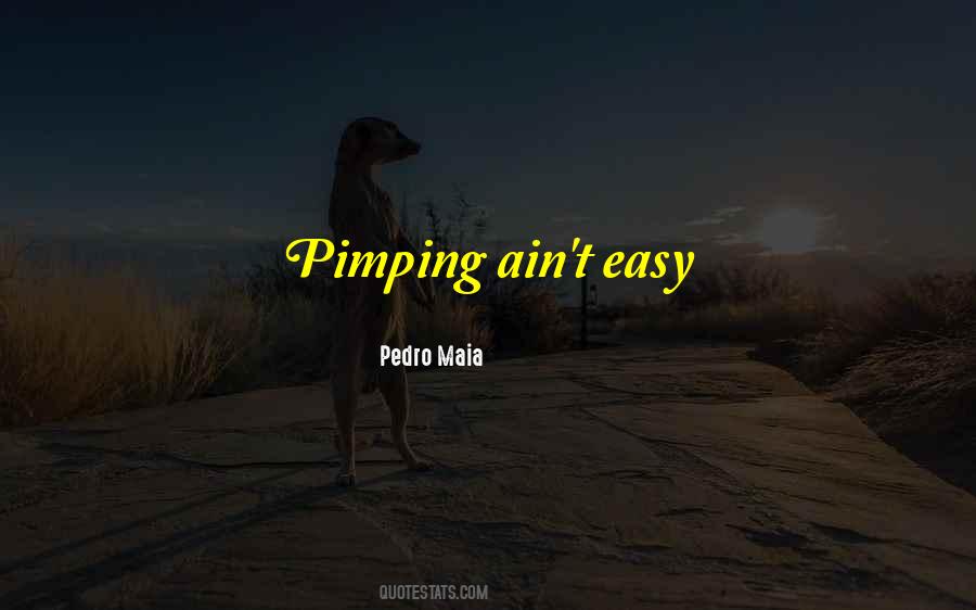 Pedro Maia Quotes #1368591 Pedro Maia Quotes #1368591