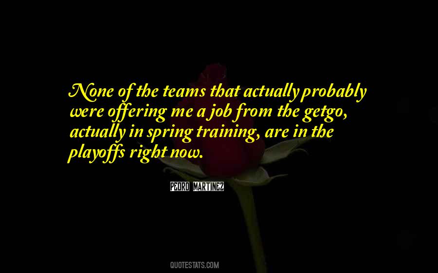 Pedro Martinez Quotes #1201216