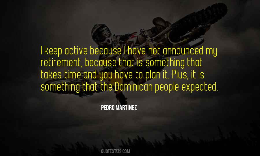 Pedro Martinez Quotes #1373244