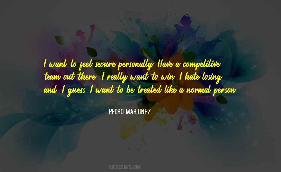 Pedro Martinez Quotes #479330