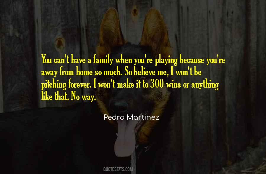 Pedro Martinez Quotes #971686