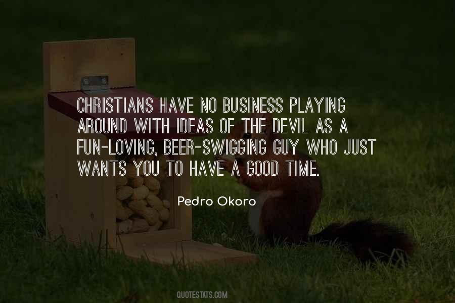 Pedro Okoro Quotes #1159922