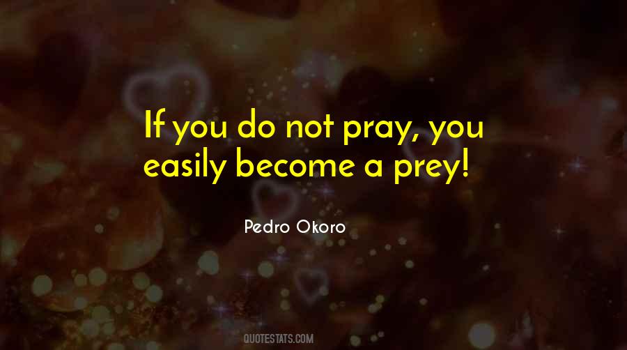 Pedro Okoro Quotes #1789591