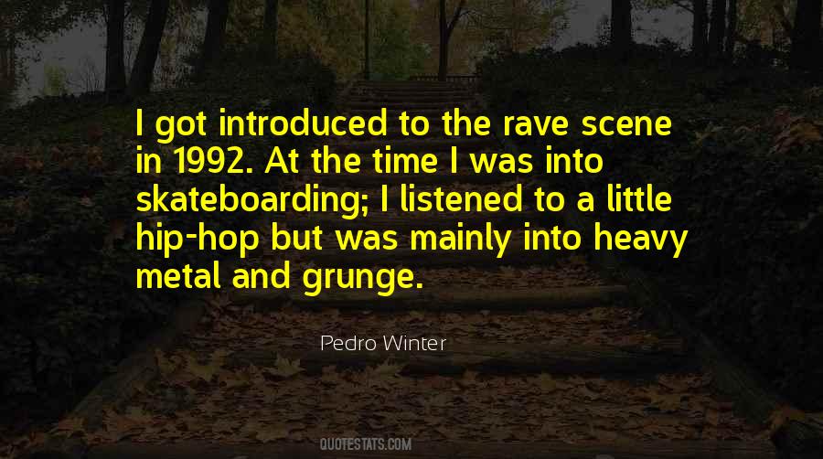 Pedro Winter Quotes #640739