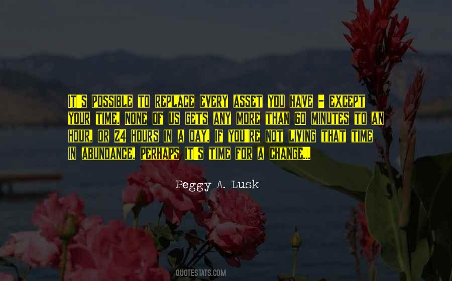 Peggy A. Lusk Quotes #309893