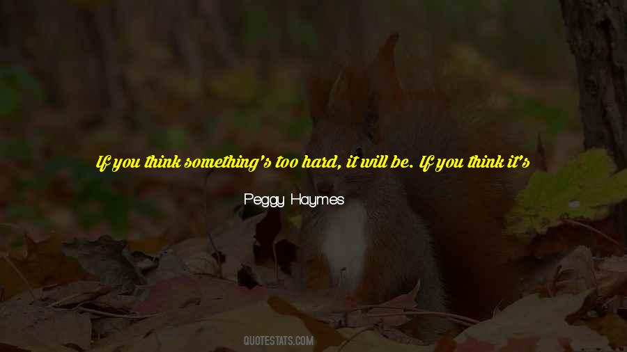 Peggy Haymes Quotes #1040261