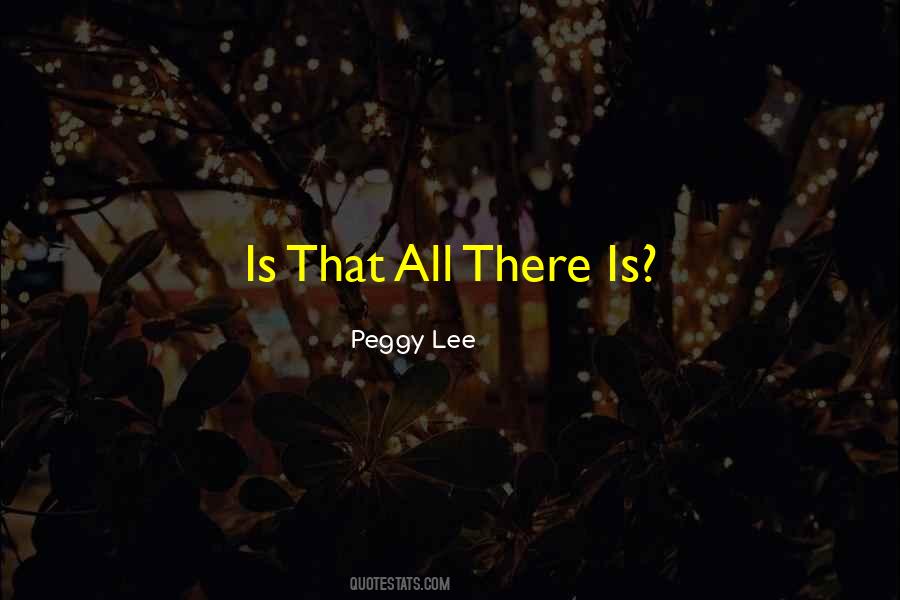 Peggy Lee Quotes #576031