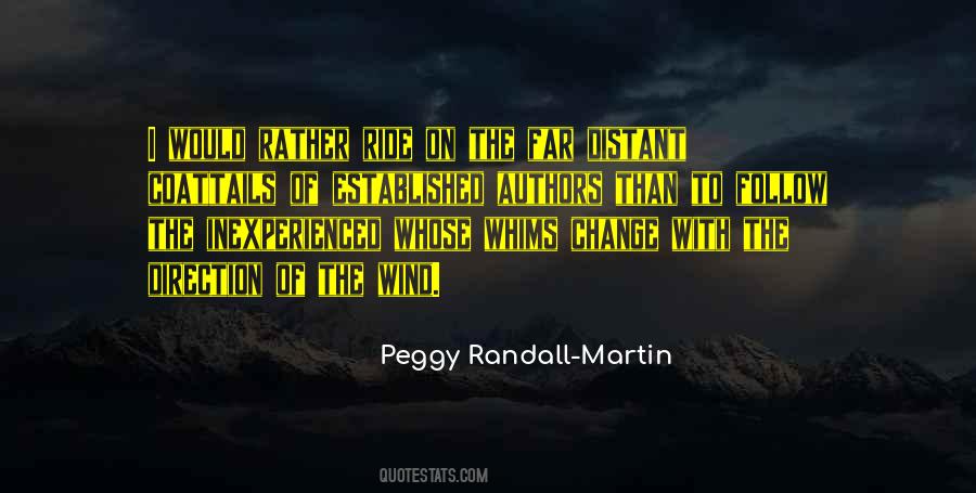 Peggy Randall-Martin Quotes #1230373