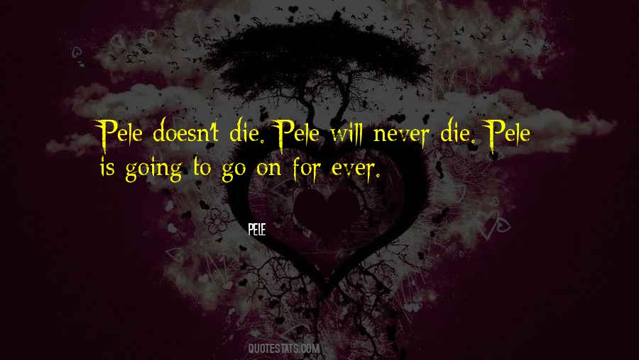 Pele Quotes #1060178