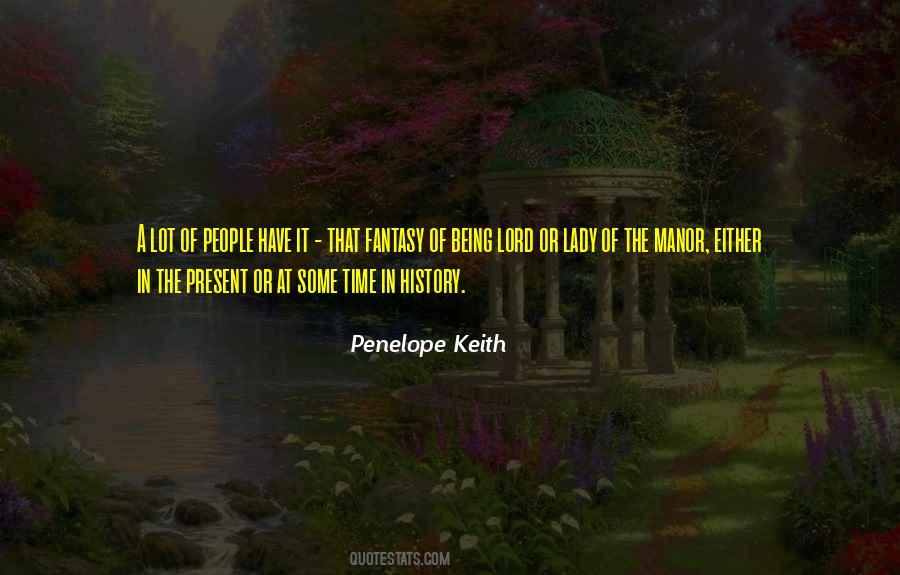 Penelope Keith Quotes #670526