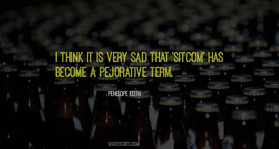 Penelope Keith Quotes #727612