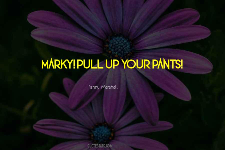 Penny Marshall Quotes #959530