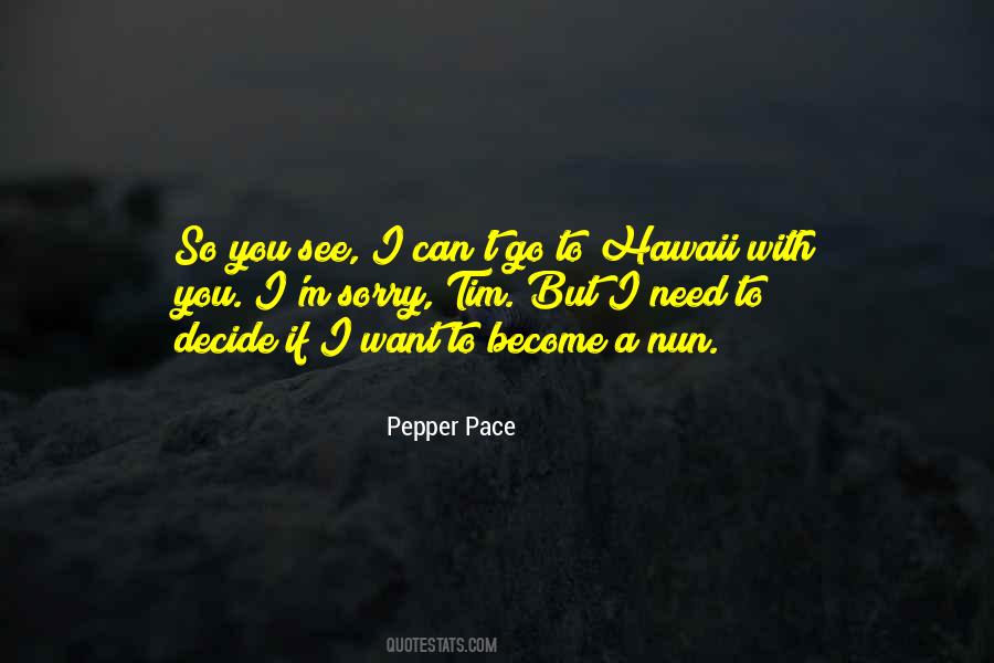 Pepper Pace Quotes #361269