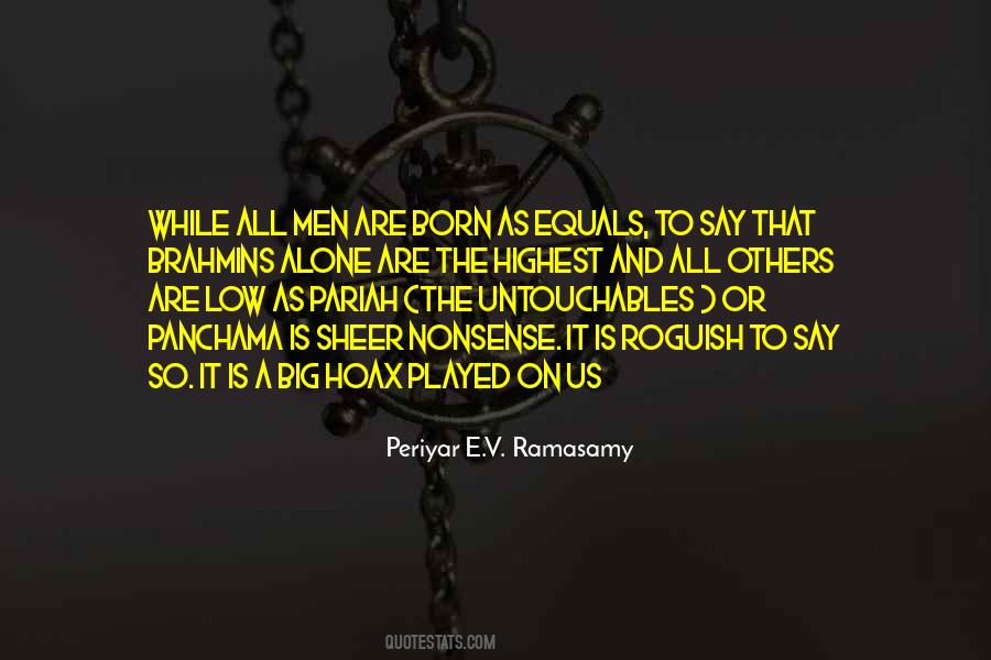 Periyar E.V. Ramasamy Quotes #1226493 Periyar E.V. Ramasamy Quotes #1226493
