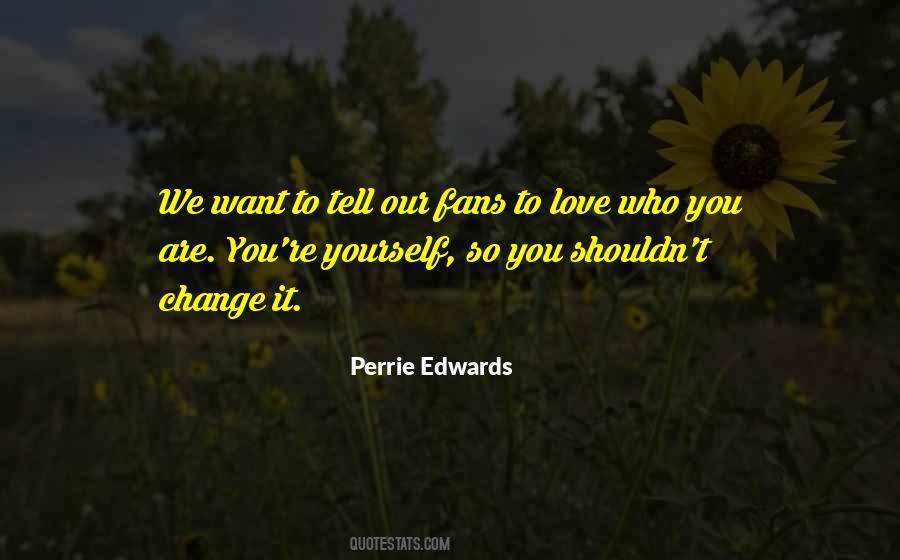 Perrie Edwards Quotes #306723