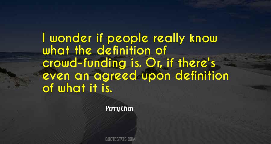 Perry Chen Quotes #1615049