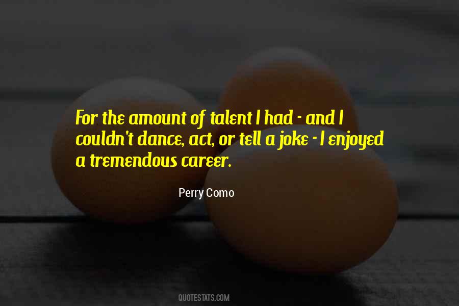 Perry Como Quotes #827865