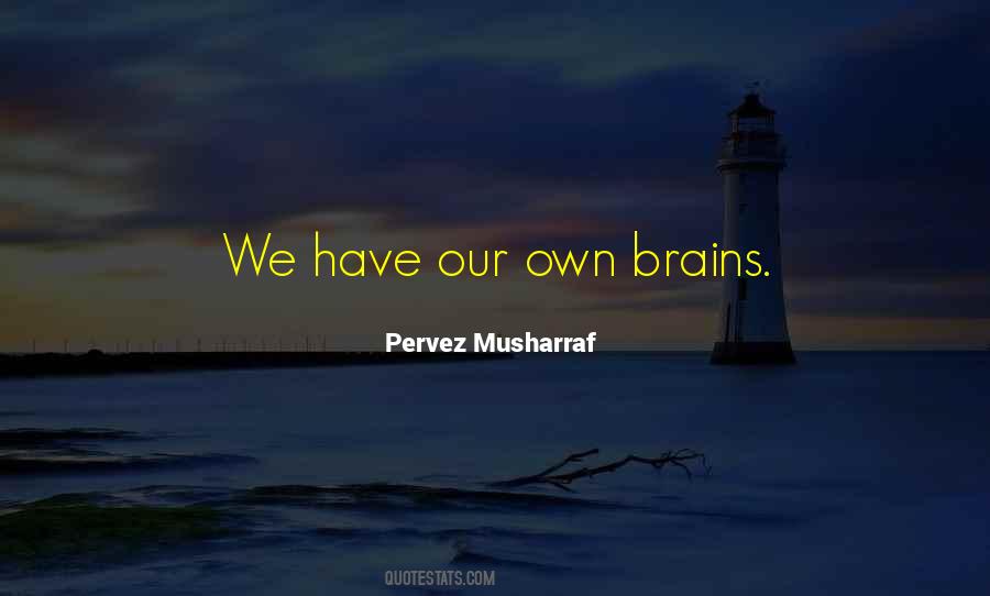 Pervez Musharraf Quotes #1760639