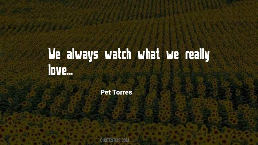 Pet Torres Quotes #525343