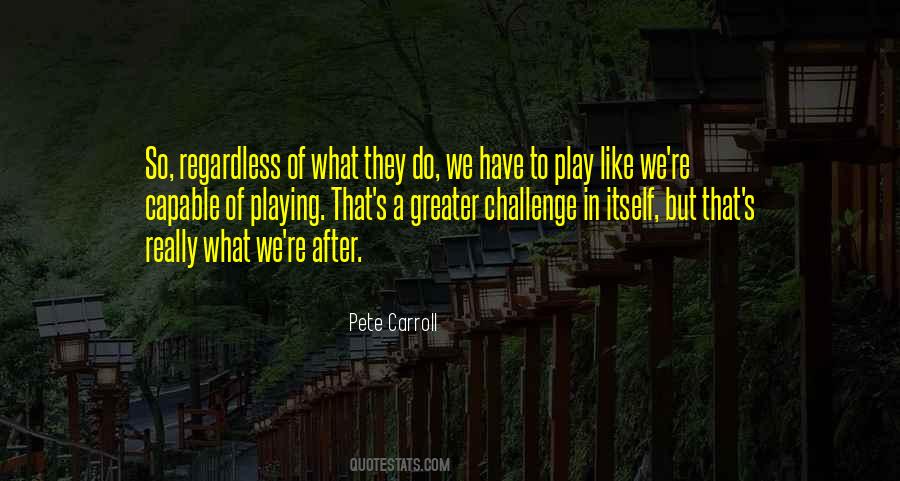 Pete Carroll Quotes #1237460