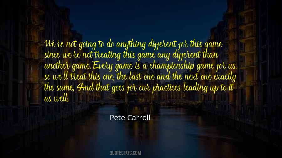 Pete Carroll Quotes #1574078