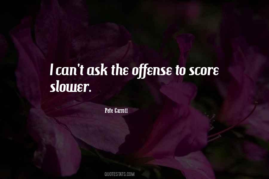 Pete Carroll Quotes #1635031