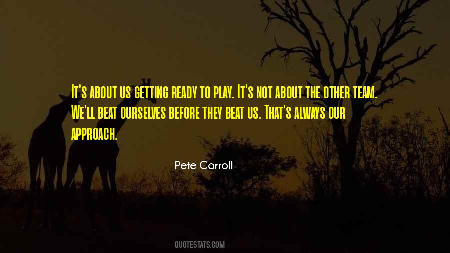 Pete Carroll Quotes #327566