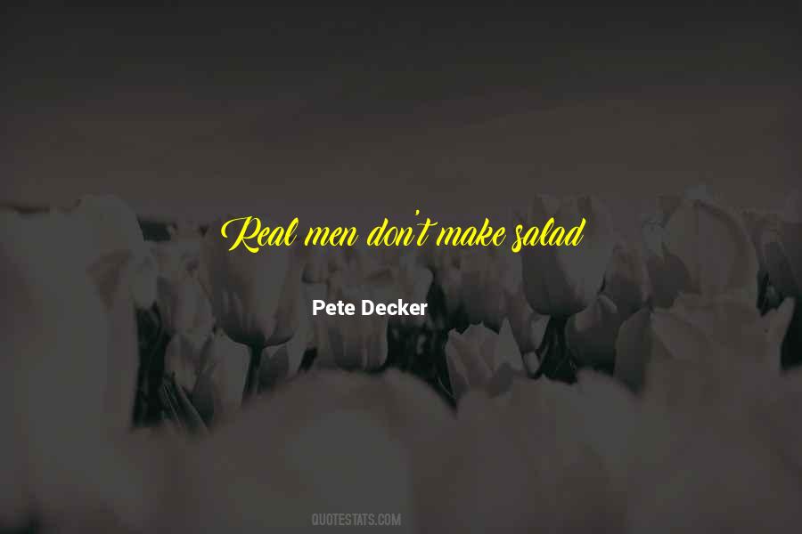 Pete Decker Quotes #1554778