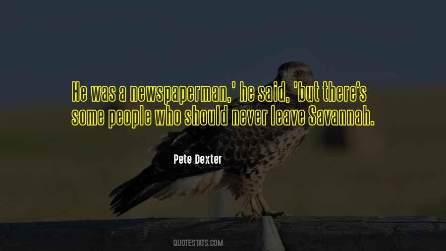 Pete Dexter Quotes #75351