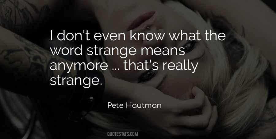Pete Hautman Quotes #644743