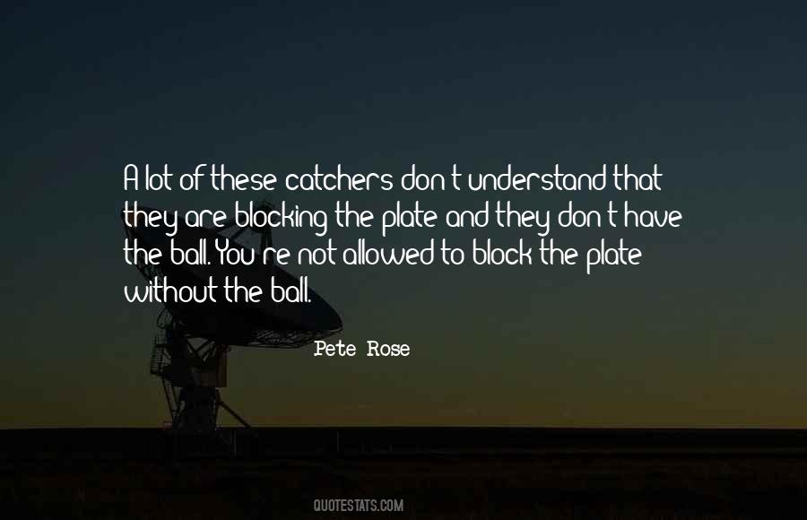 Pete Rose Quotes #1126027