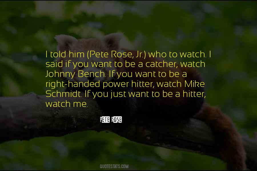 Pete Rose Quotes #1152858