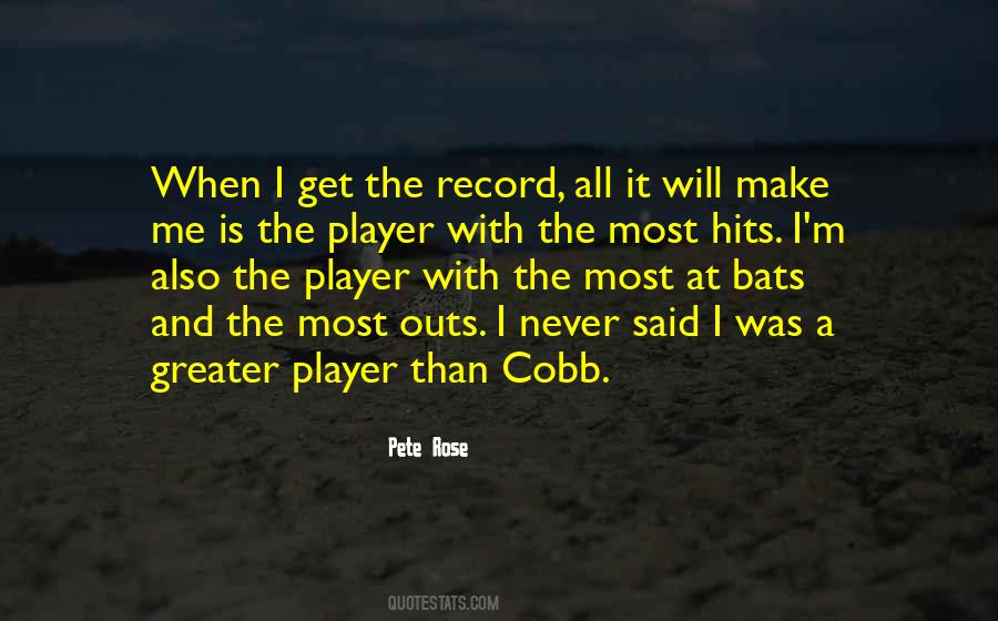 Pete Rose Quotes #1762174