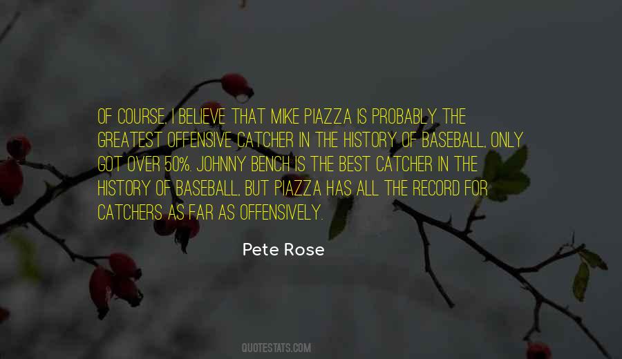 Pete Rose Quotes #1829142