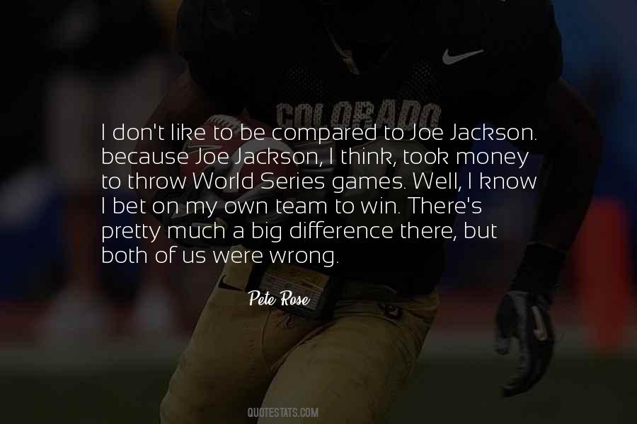 Pete Rose Quotes #496929