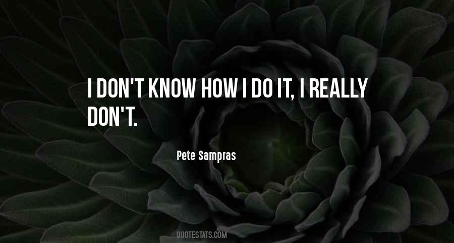 Pete Sampras Quotes #834821