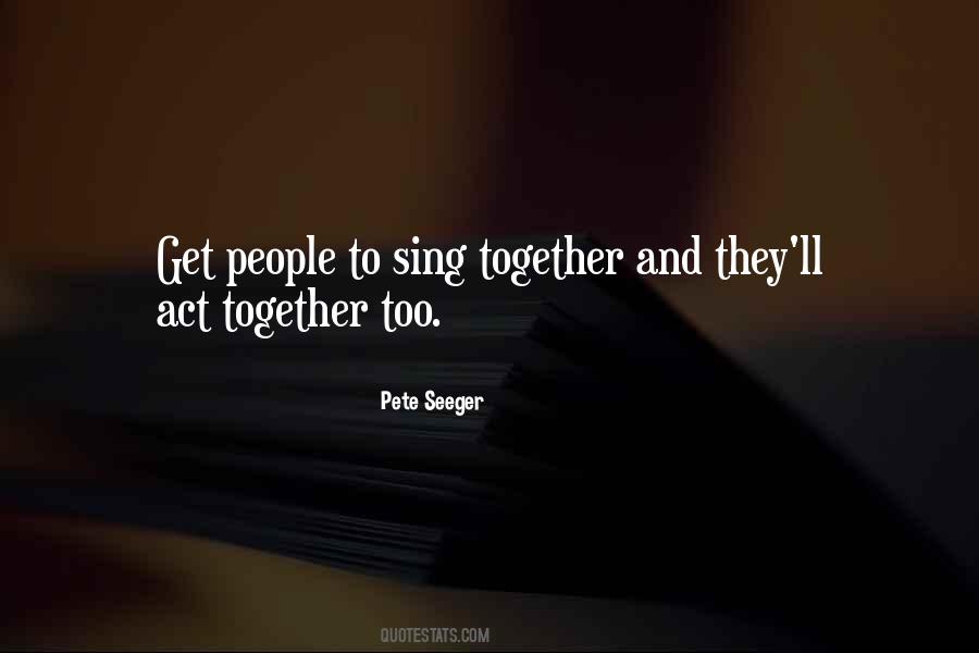 Pete Seeger Quotes #1132852