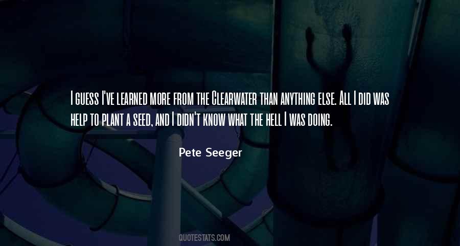 Pete Seeger Quotes #1275866