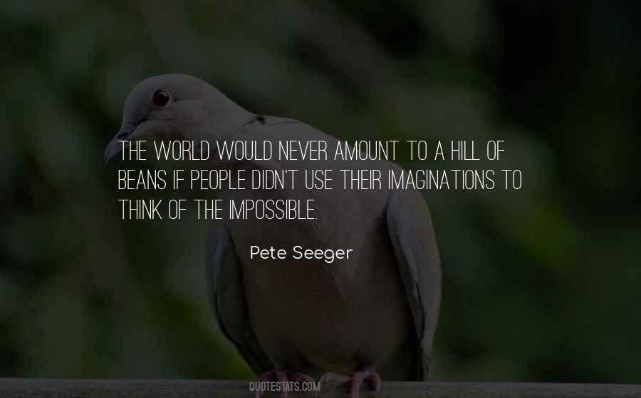 Pete Seeger Quotes #1663122
