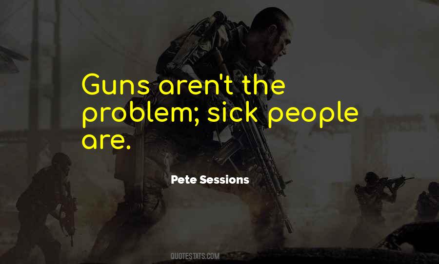 Pete Sessions Quotes #211798