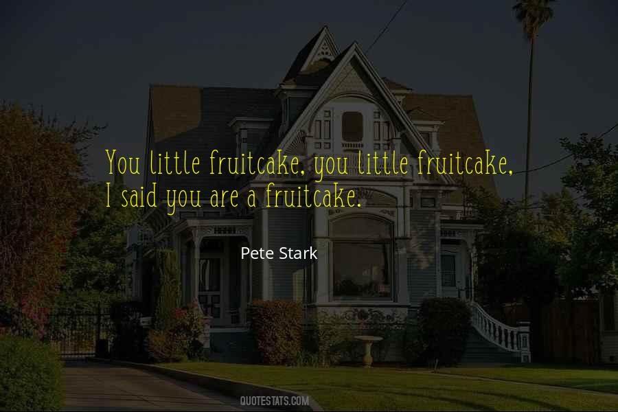 Pete Stark Quotes #172859