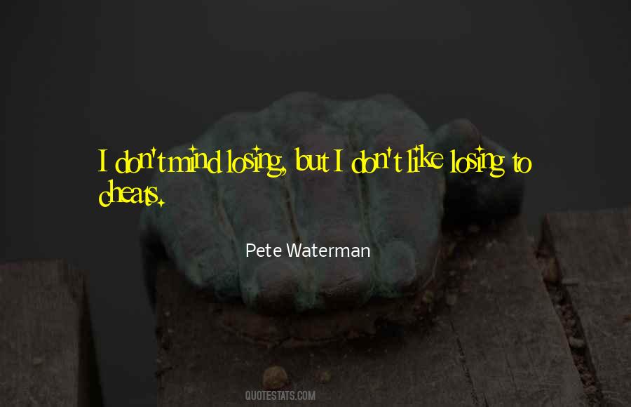 Pete Waterman Quotes #1108221