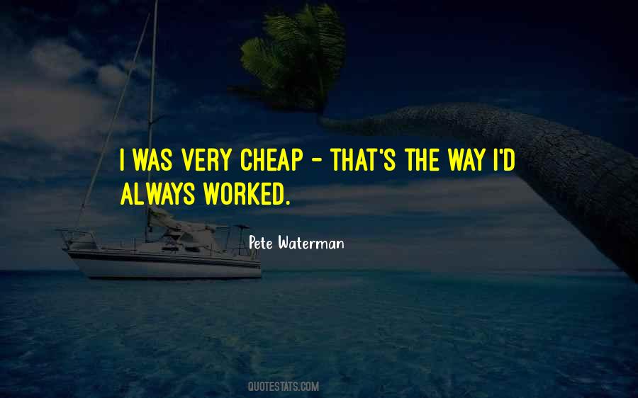 Pete Waterman Quotes #1407155